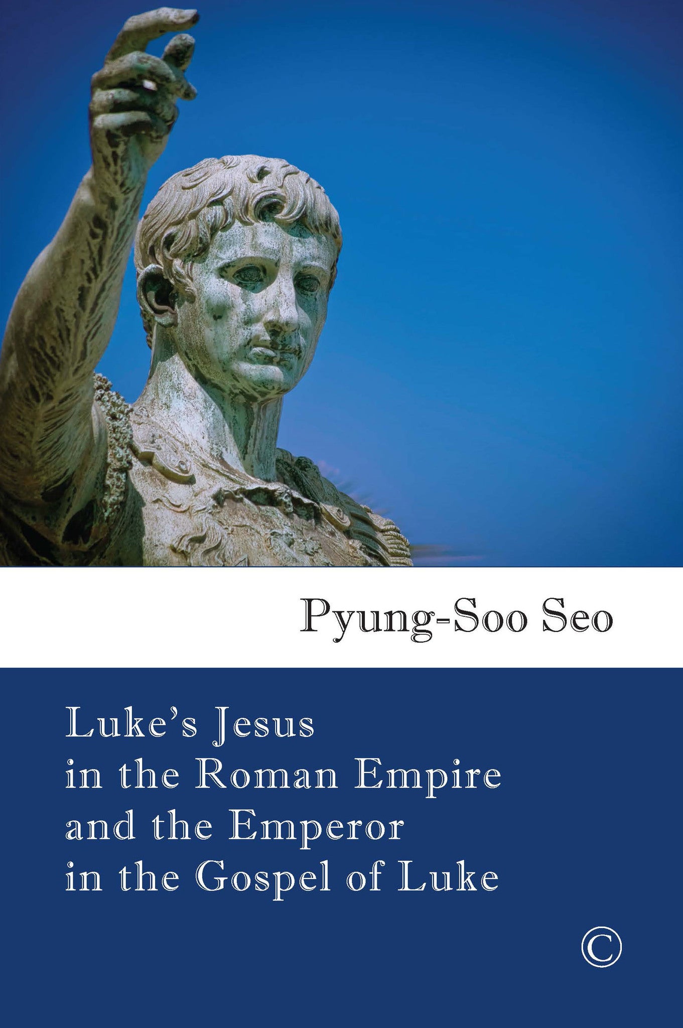 Cover image for Luke's Jesus in the Roman Empire and the Emperor in the Gospel of Luke ISBN 9780227175439