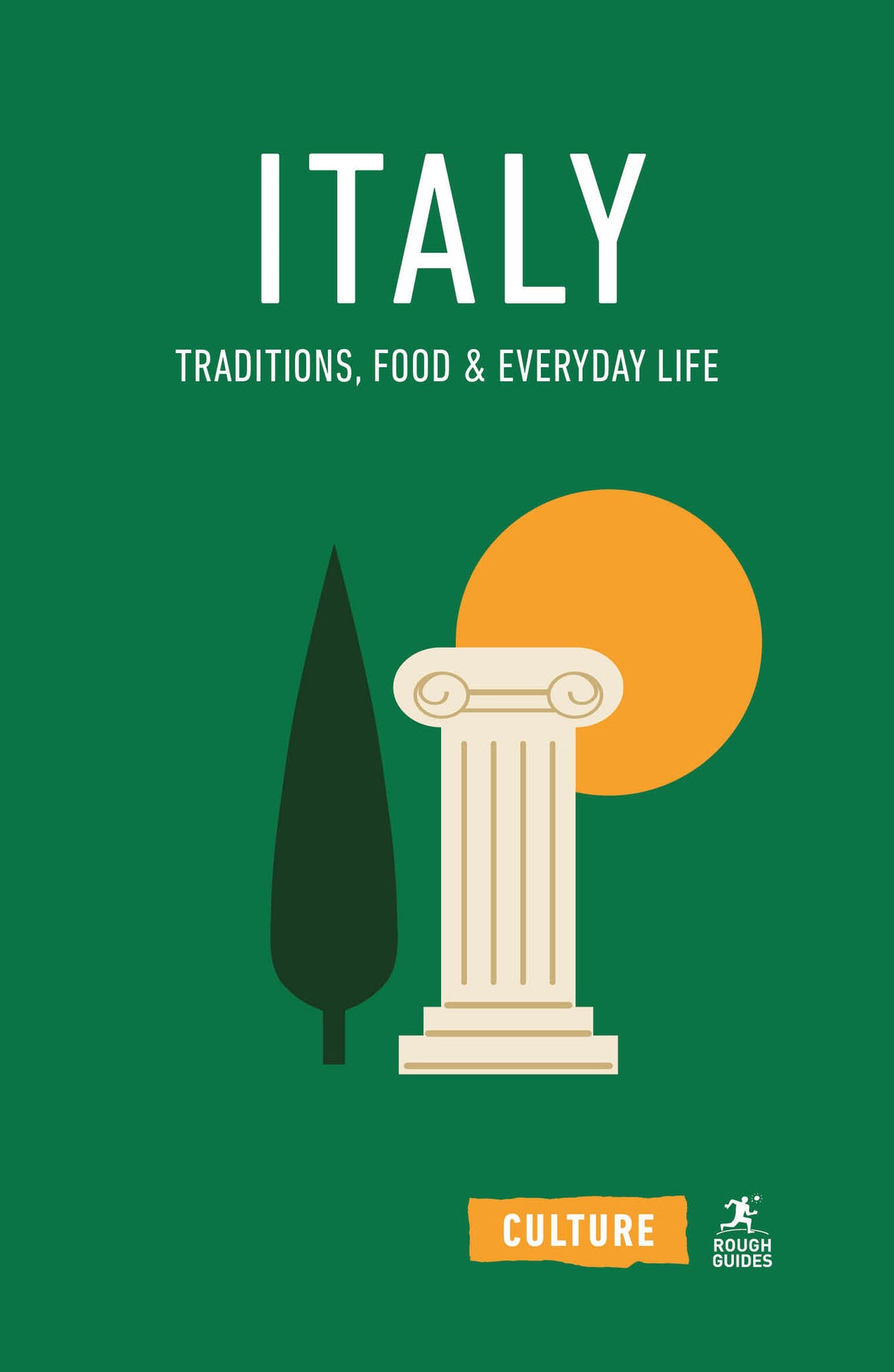 Italy: Traditions, Food and Everyday Life