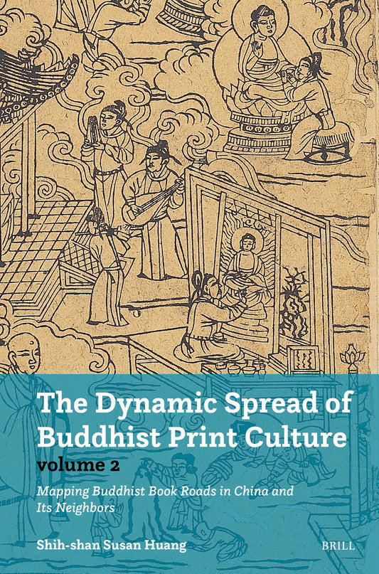 The Dynamic Spread of Buddhist Print Culture (Vol. 2)