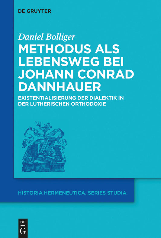 Methodus als Lebensweg bei Johann Conrad Dannhauer