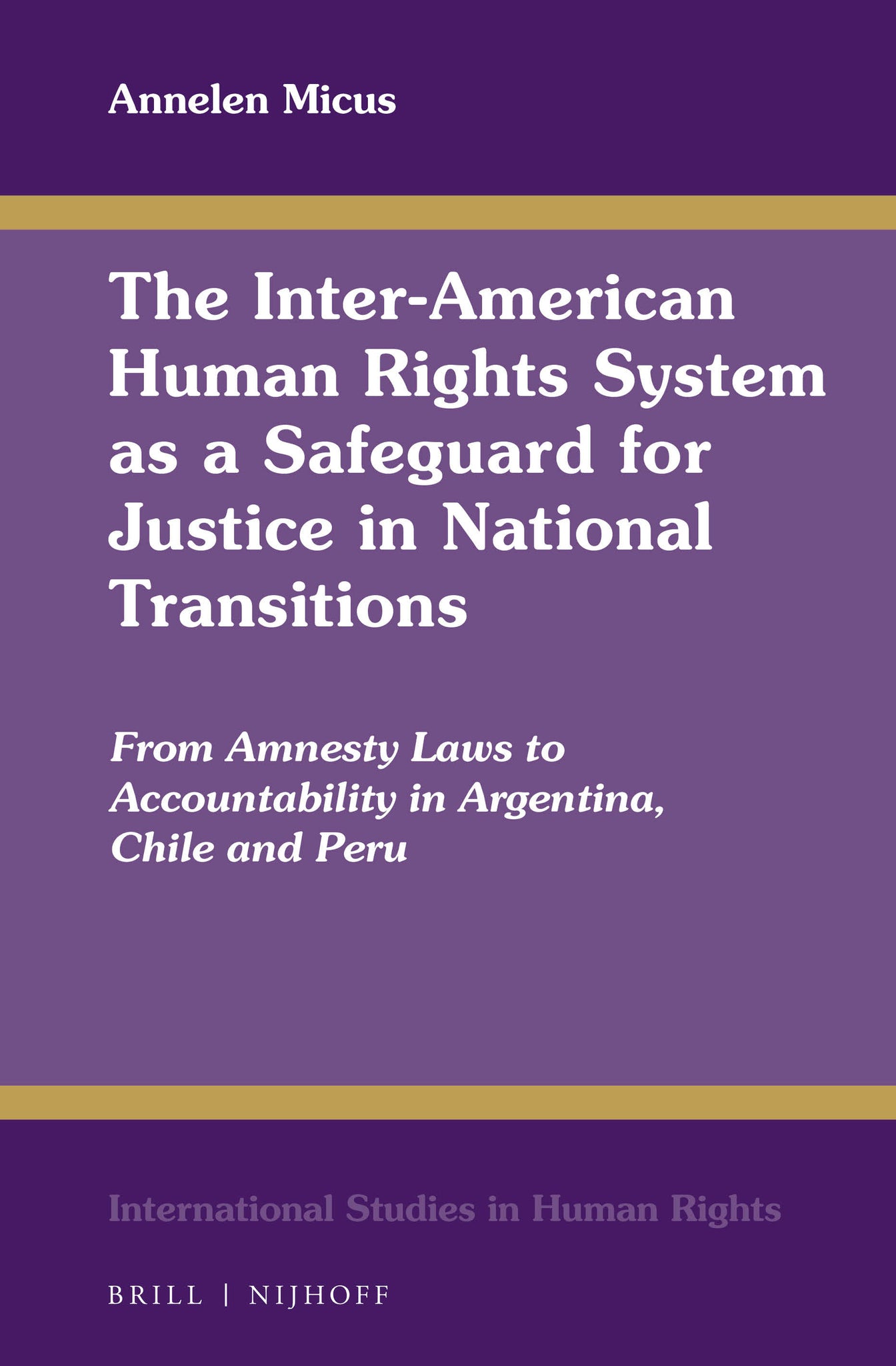 The Inter-American Human Rights System as a Safeguard for Justice in National Transitions