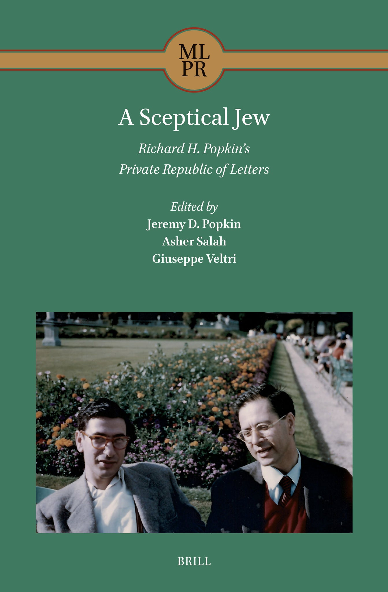A Sceptical Jew. Richard H. Popkin’s Private Republic of Letters