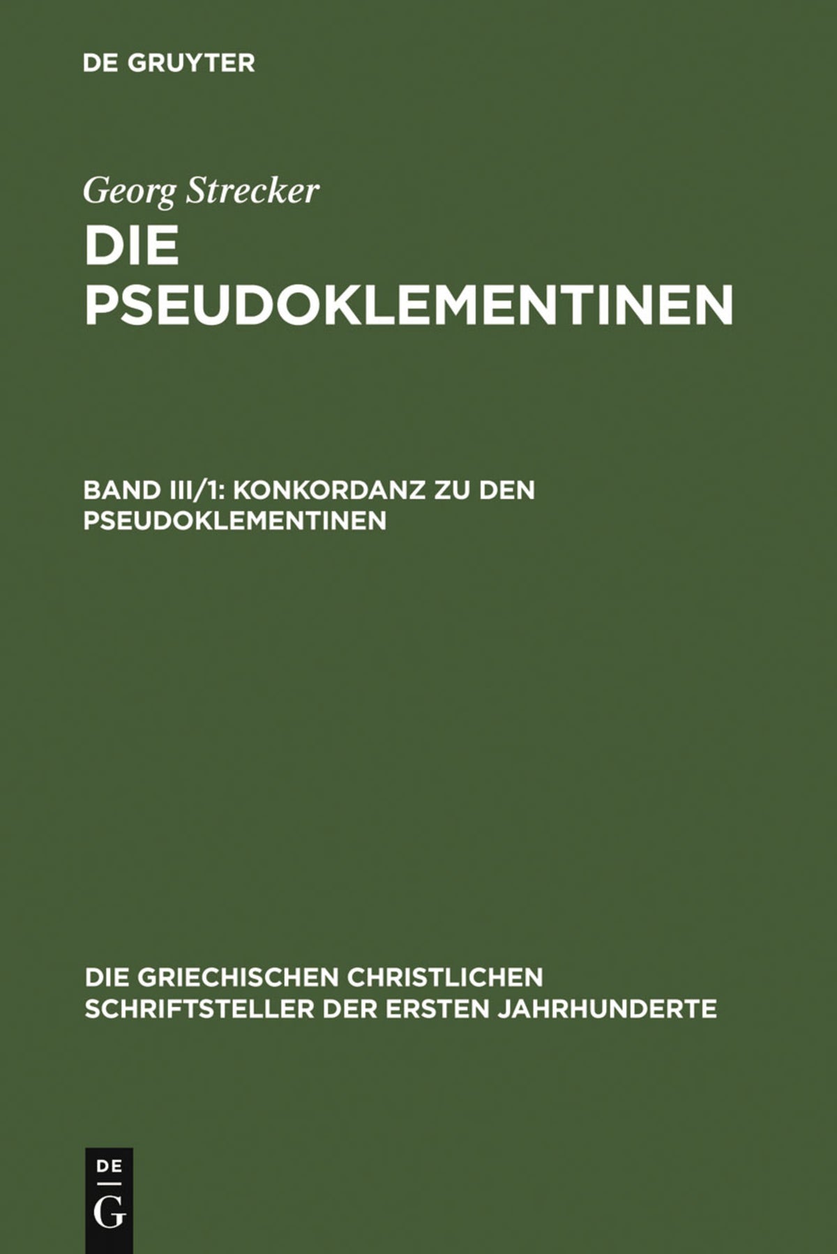 Cover image for Konkordanz zu den Pseudoklementinen, Teil 1 ISBN 9783110257632