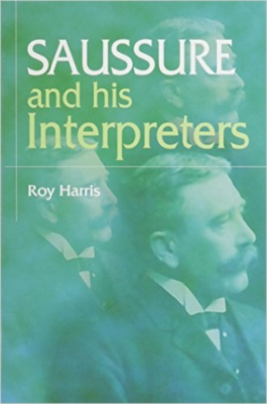 Saussure and his Interpreters