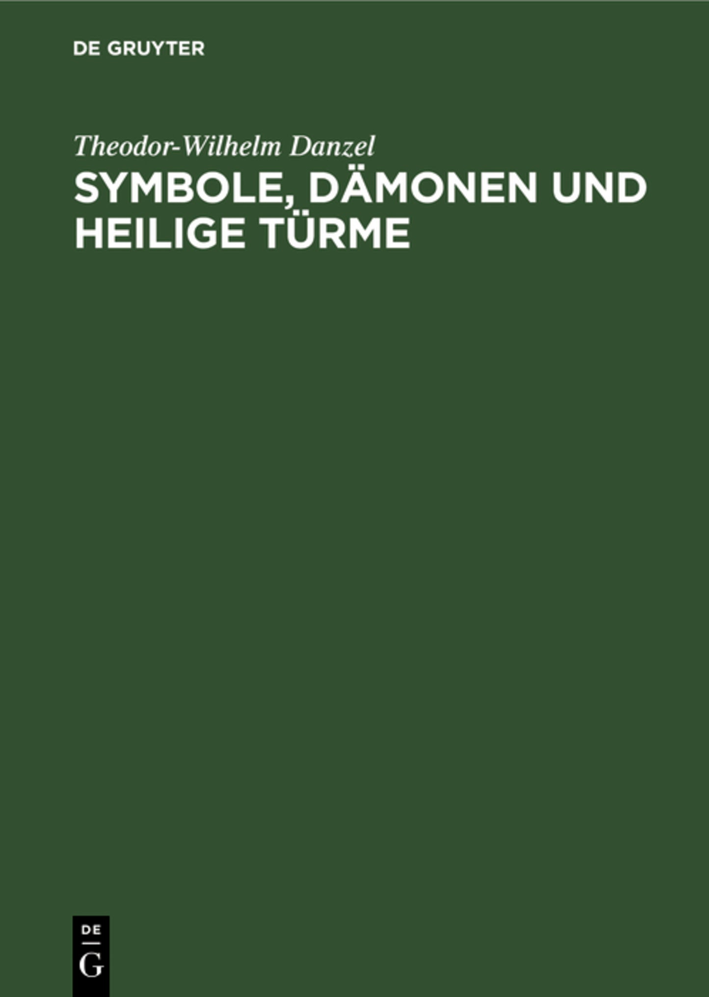 Symbole, Dämonen und heilige Türme