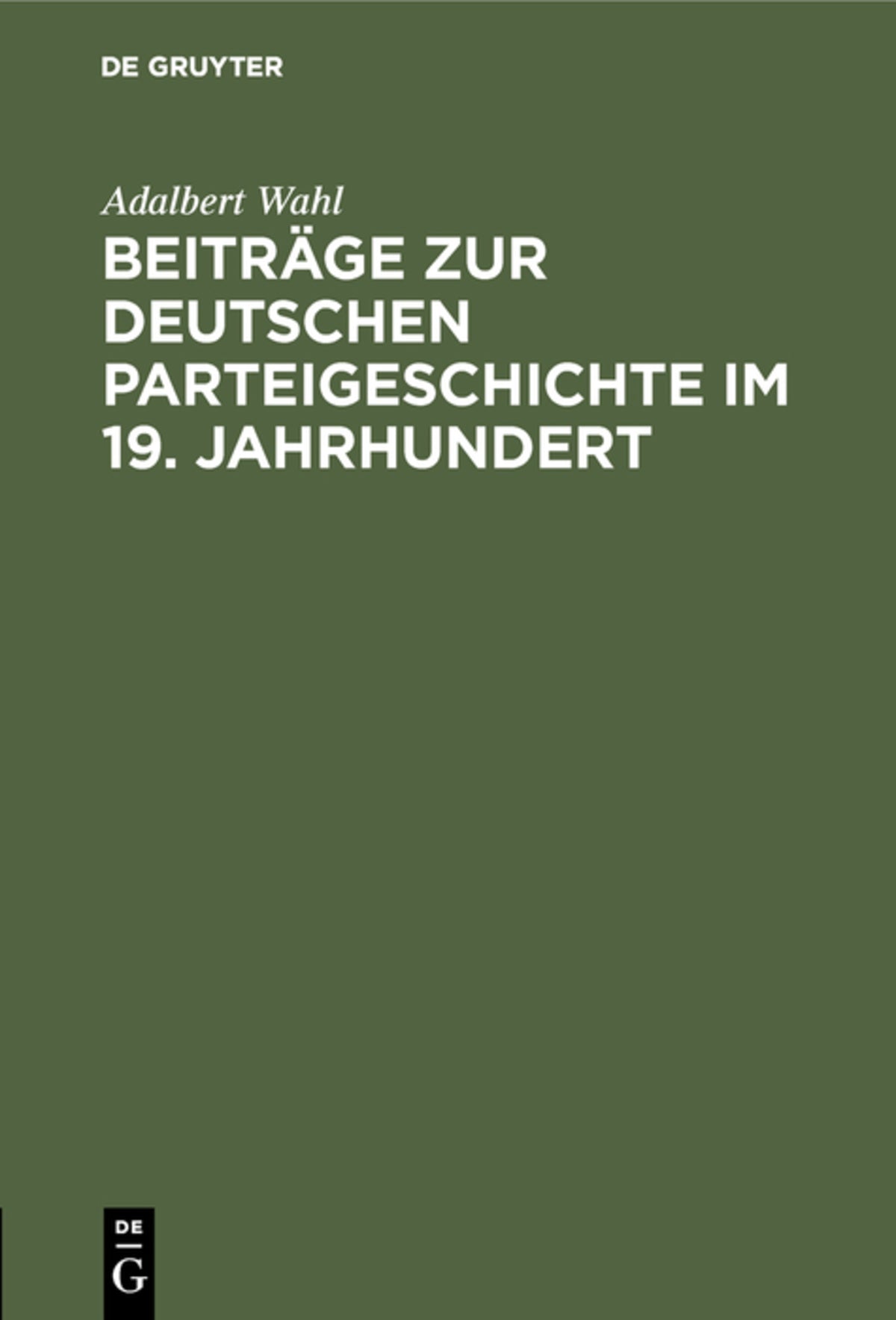 Cover image for Beiträge zur Deutschen Parteigeschichte im 19. Jahrhundert ISBN 9783486738445
