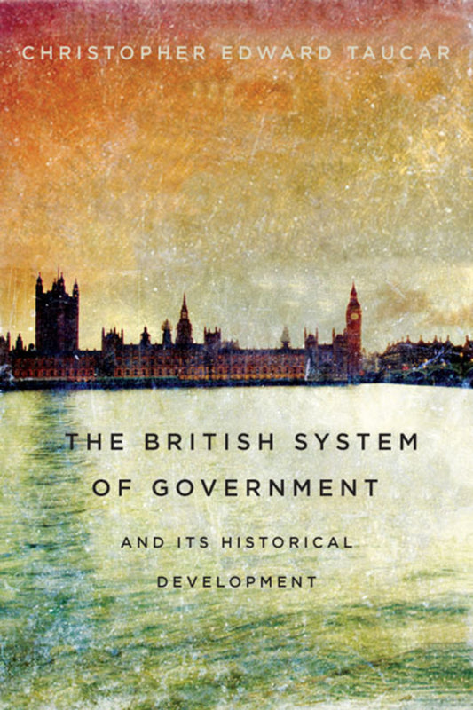 British System of Government and Its Historical Development