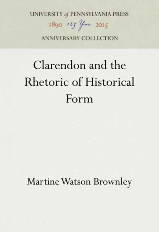 Clarendon and the Rhetoric of Historical Form