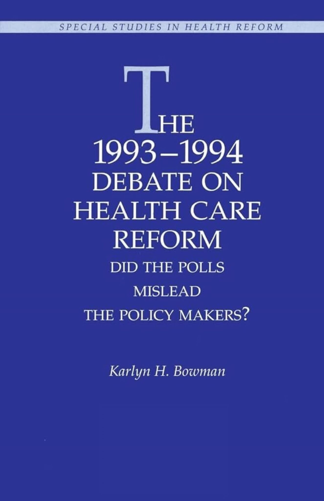 The 1993-1994 Debate on Health Care Reform: