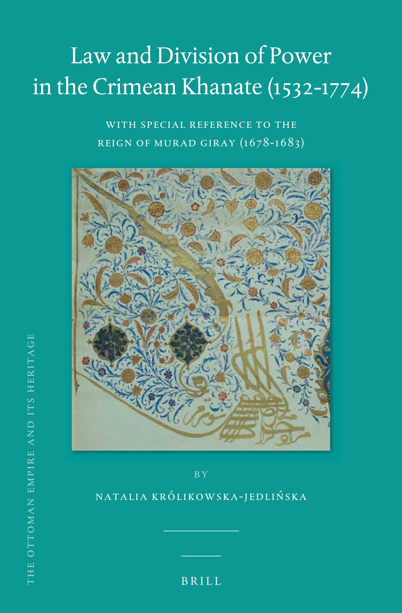 Law and Division of Power in the Crimean Khanate (1532-1774)