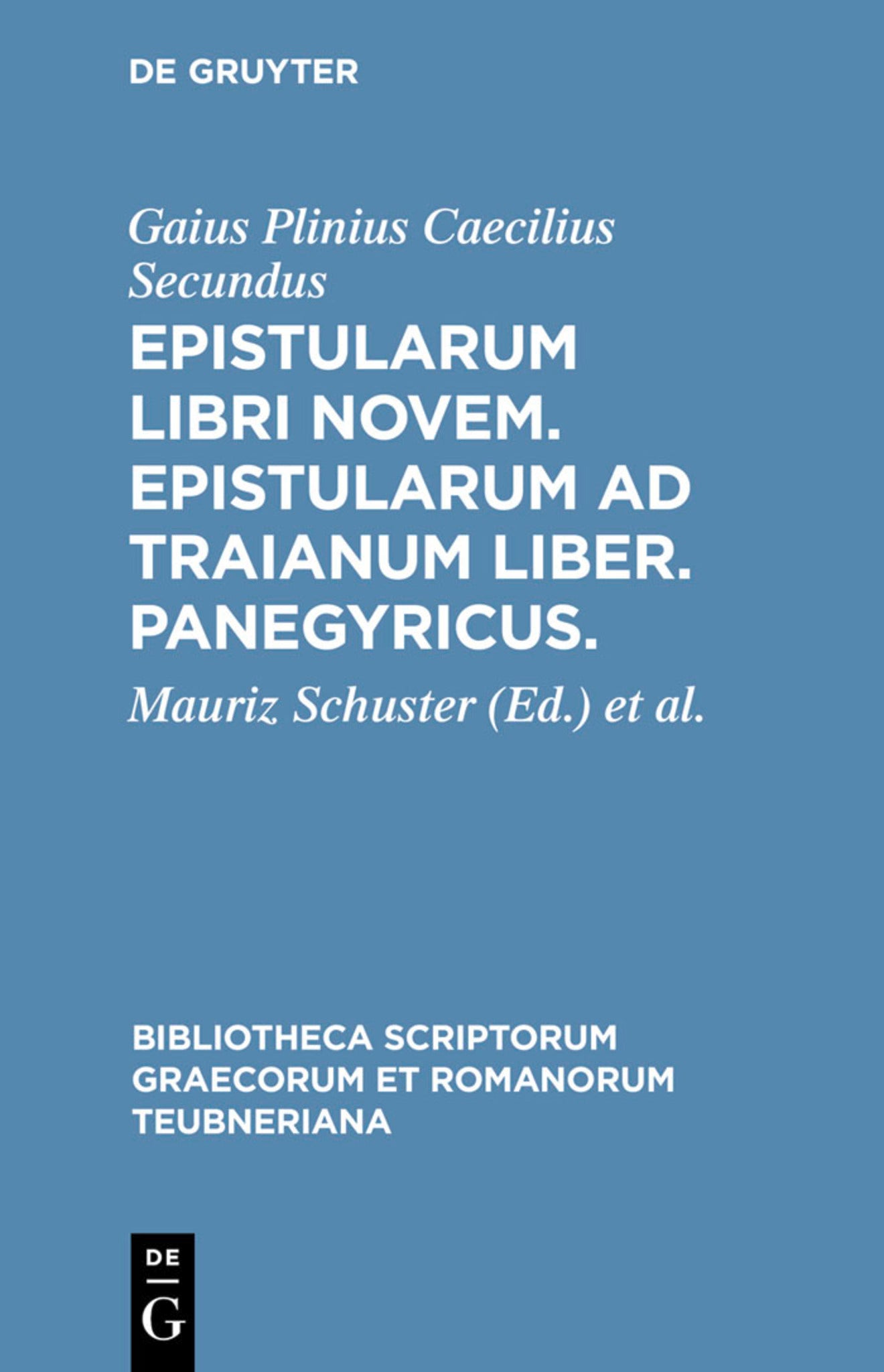 Cover image for Epistularum libri novem. Epistularum ad Traianum liber. Panegyricus. ISBN 9783598716577