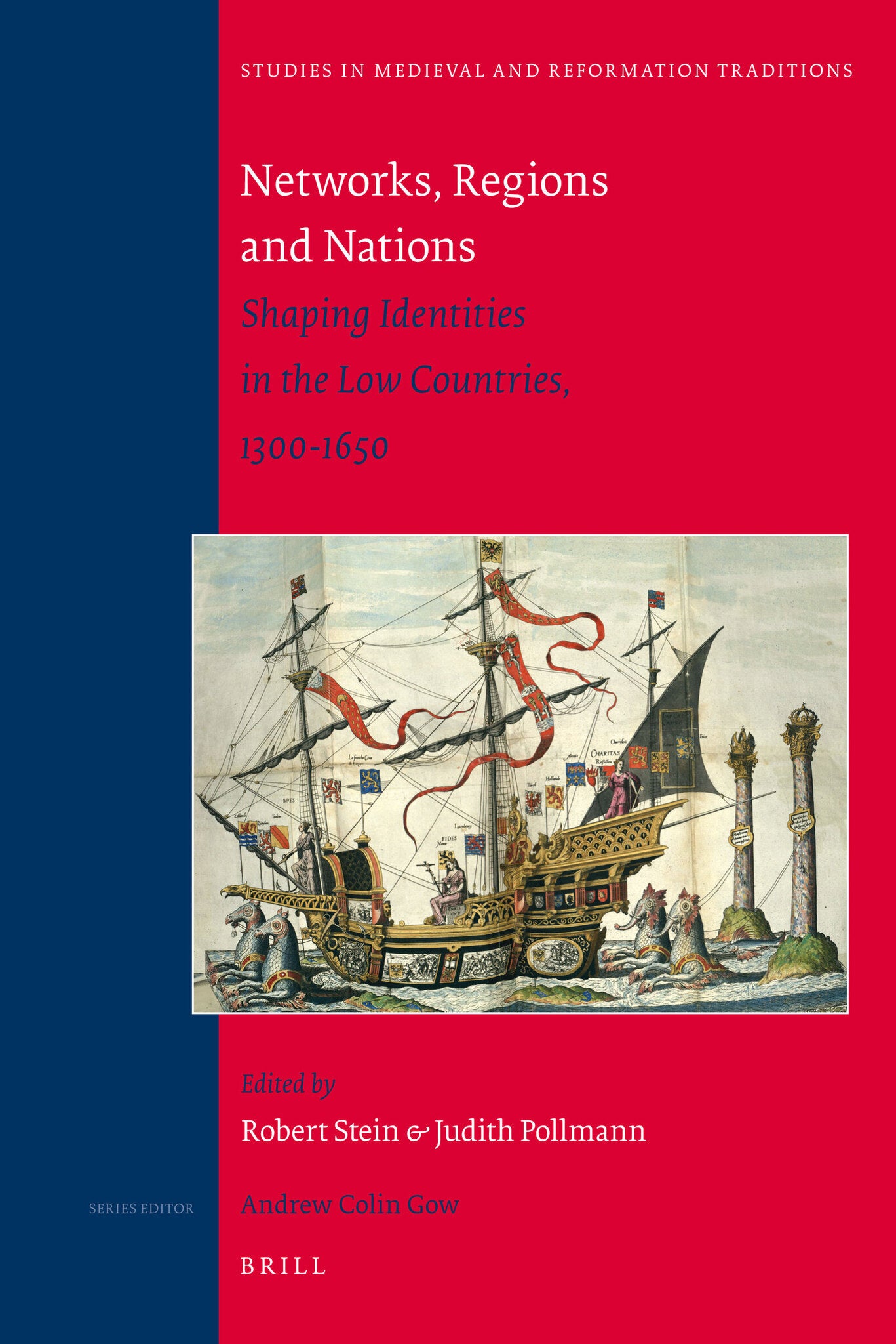 Cover image for Networks, Regions and Nations: Shaping Identities in the Low Countries, 1300-1650 ISBN 9789004180246