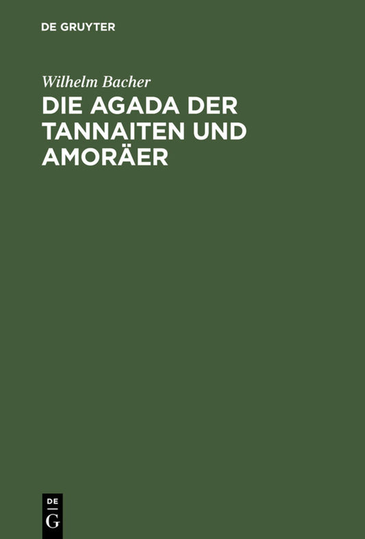 Die Agada der Tannaiten und Amoräer