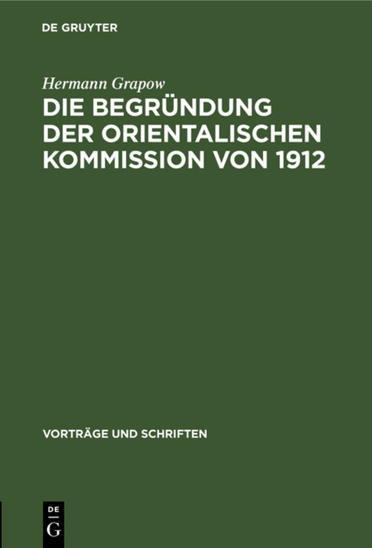 Die Begründung der orientalischen Kommission von 1912