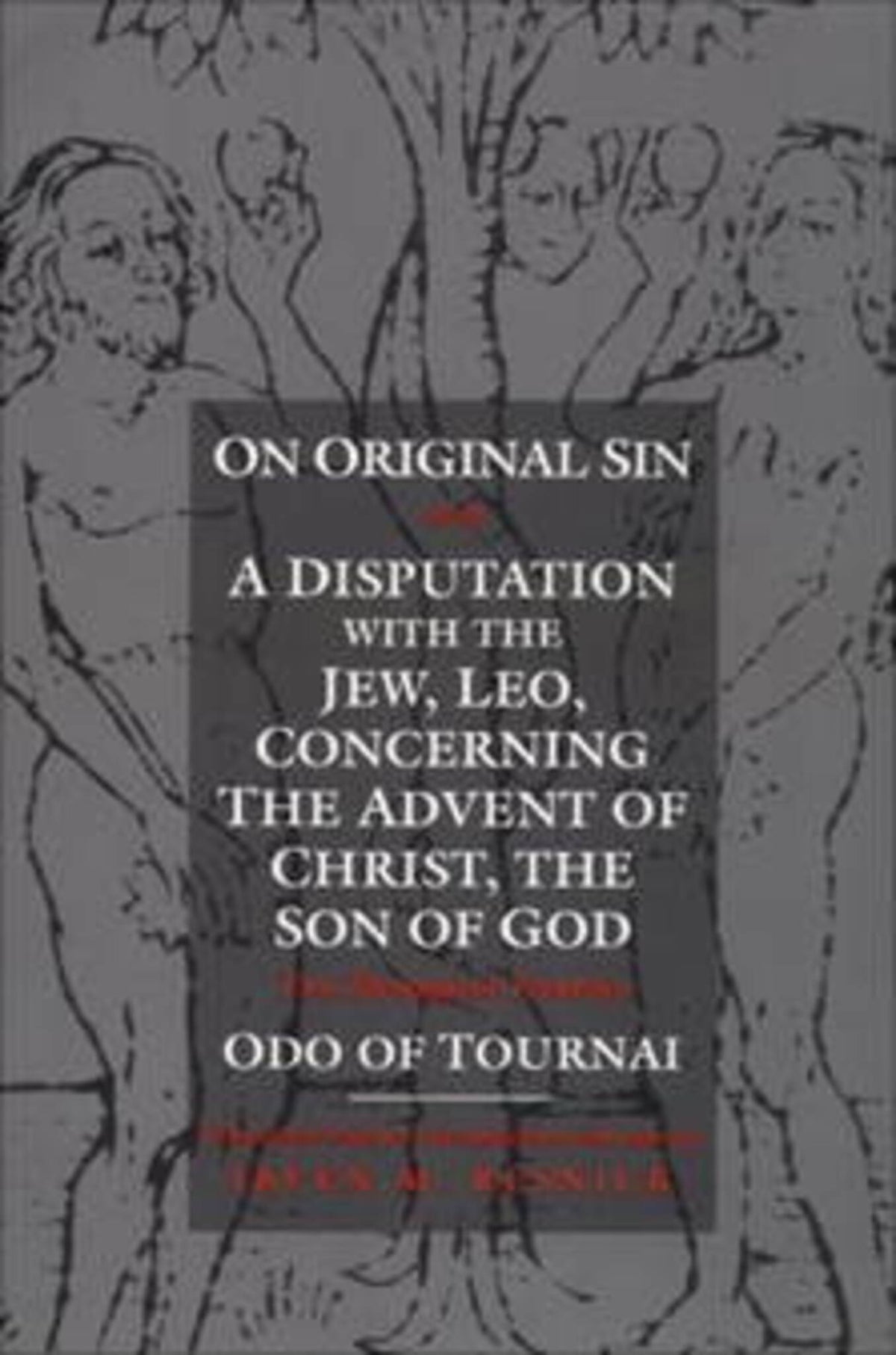 Cover image for On Original Sin and A Disputation with the Jew, Leo, Concerning the Advent of Christ, the Son of God ISBN 9780812215403