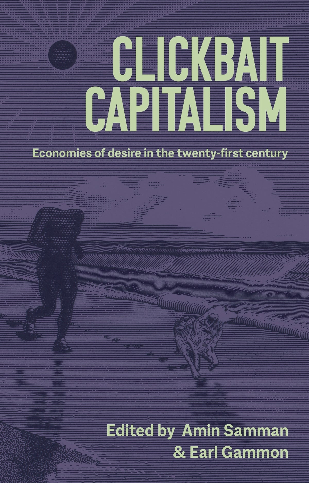 Cover image for Clickbait capitalism ISBN 9781526191557