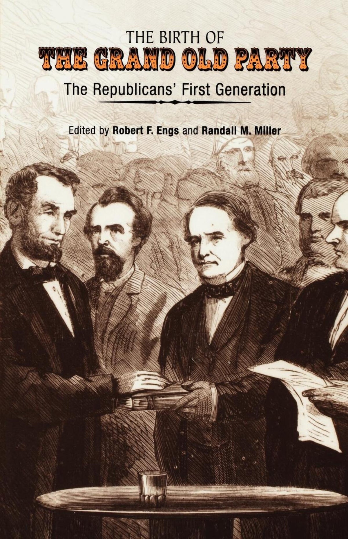 Cover image for The Birth of the Grand Old Party ISBN 9780812218206