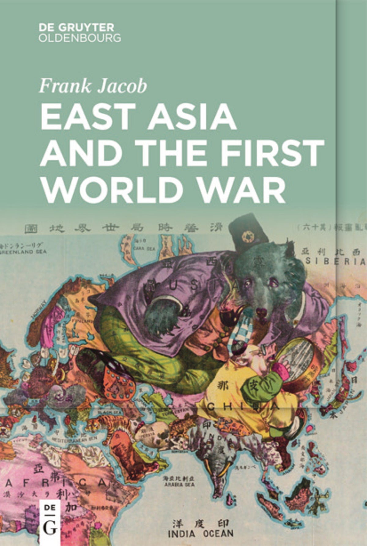 Cover image for East Asia and the First World War ISBN 9783110737080