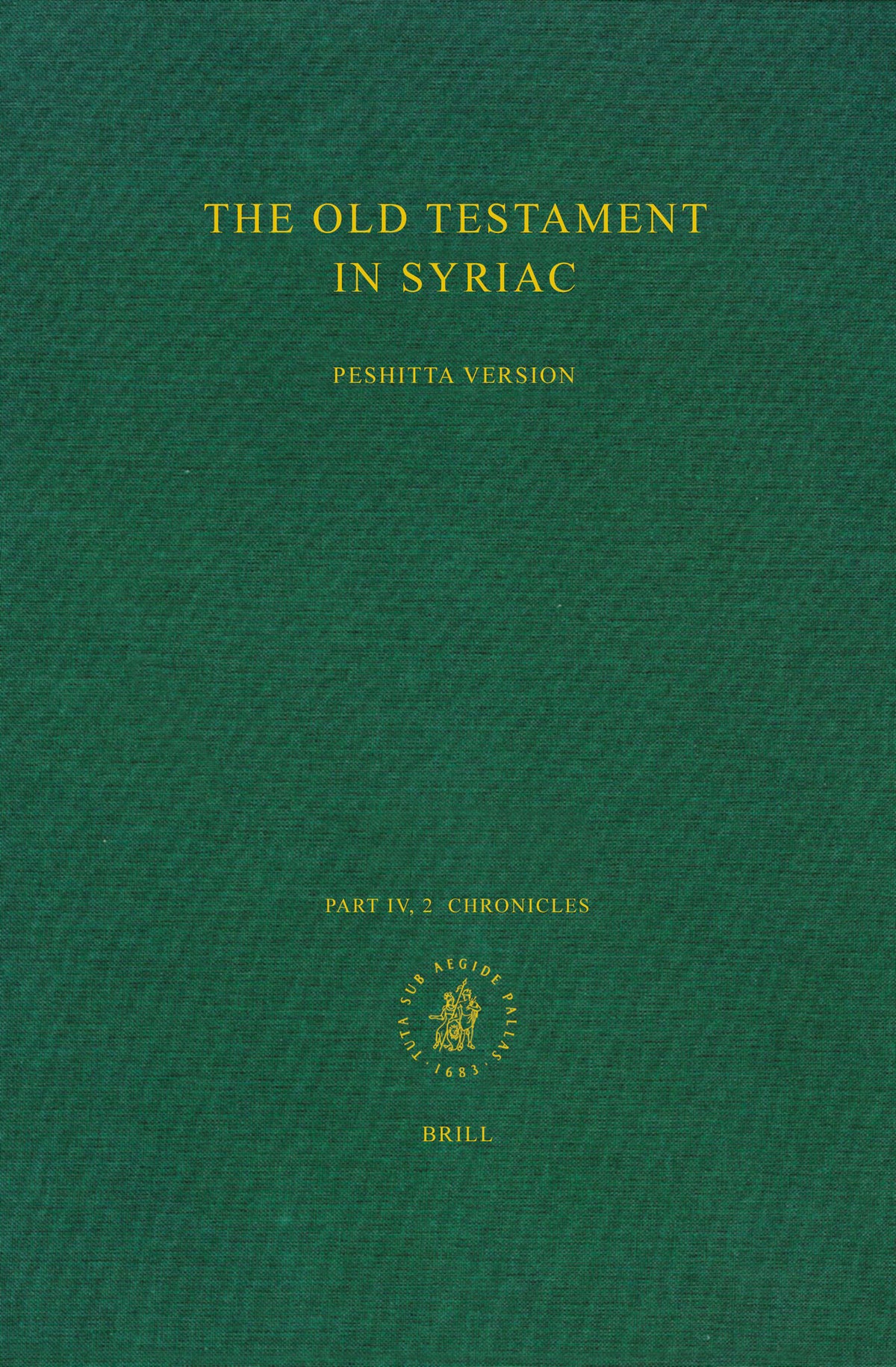 The Old Testament in Syriac according to the Peshiṭta Version, Part IV Fasc. 2. Chronicles