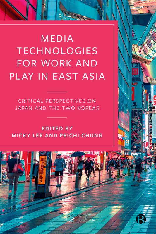 Media Technologies for Work and Play in East Asia