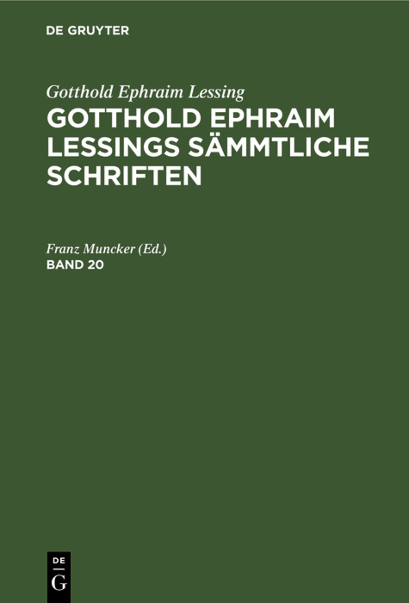 Gotthold Ephraim Lessing: Gotthold Ephraim Lessings Sämmtliche Schriften. Band 20