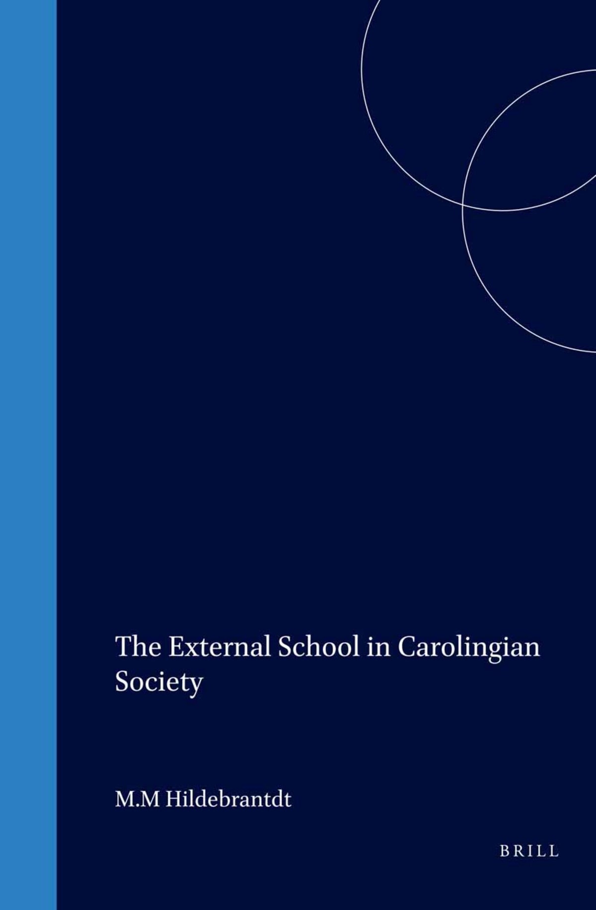 Cover image for The External School in Carolingian Society ISBN 9789004094499