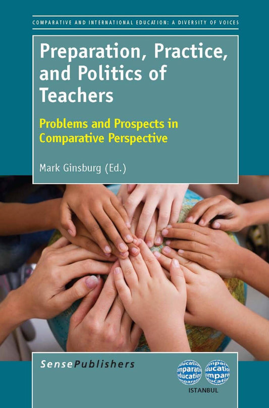 Preparation, Practice, and Politics of Teachers