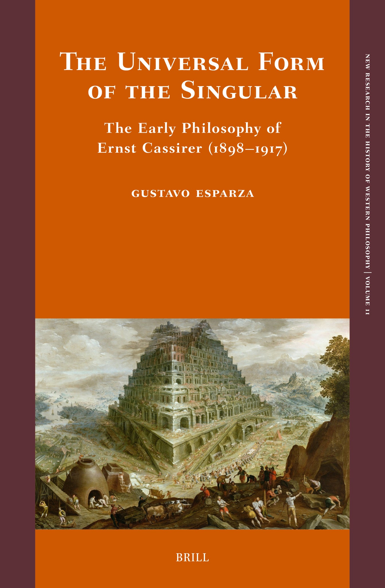 The Universal Form of the Singular: The Early Philosophy of Ernst Cassirer (1898–1917)