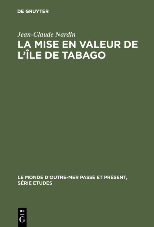 La mise en valeur de l'île de Tabago