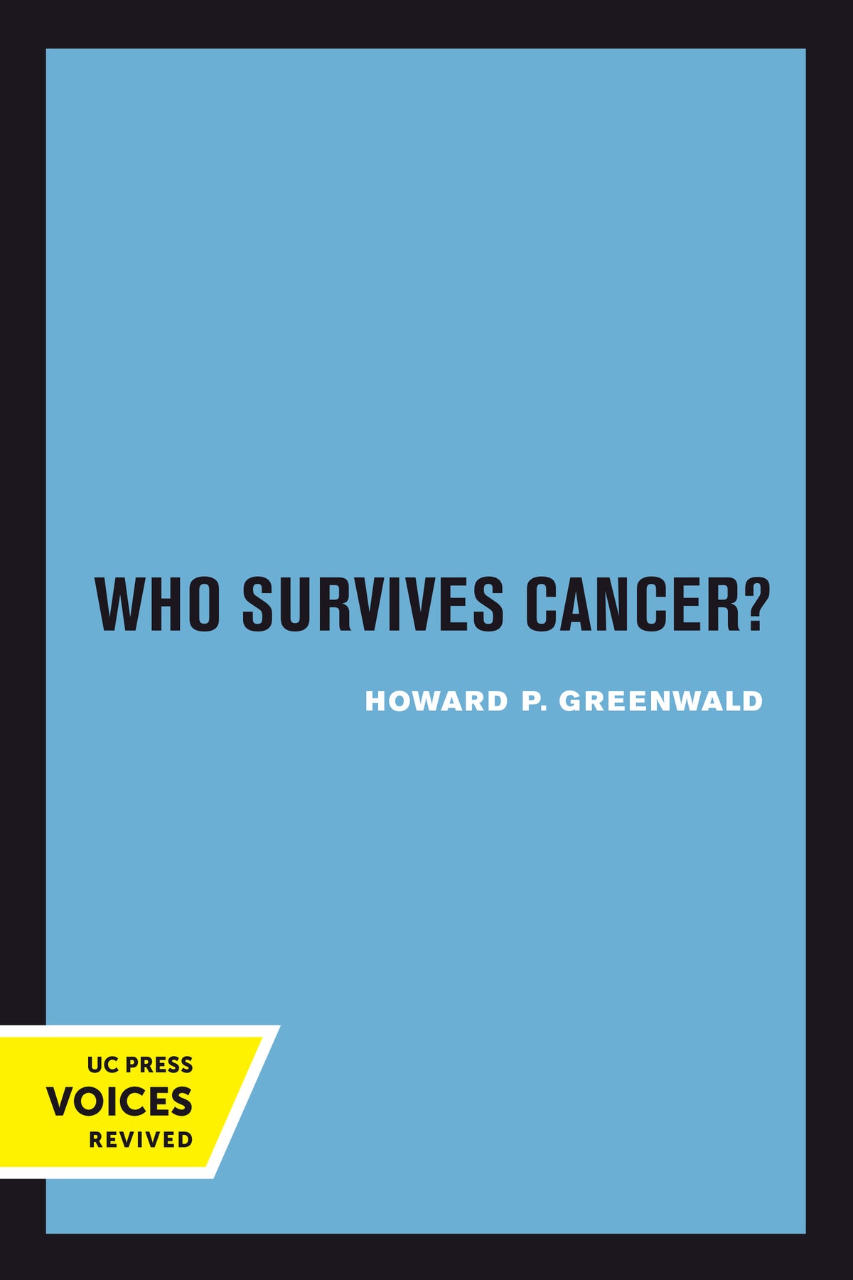 Cover image for Who Survives Cancer? ISBN 9780520378872