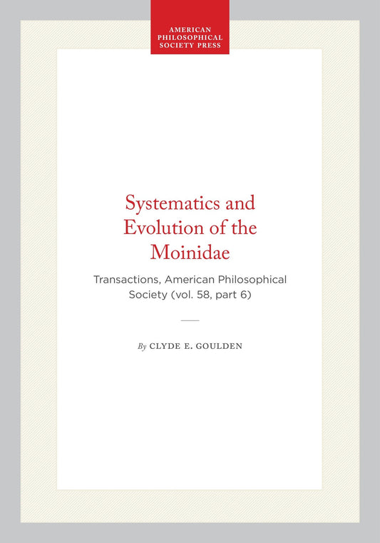 Systematics and Evolution of the Moinidae