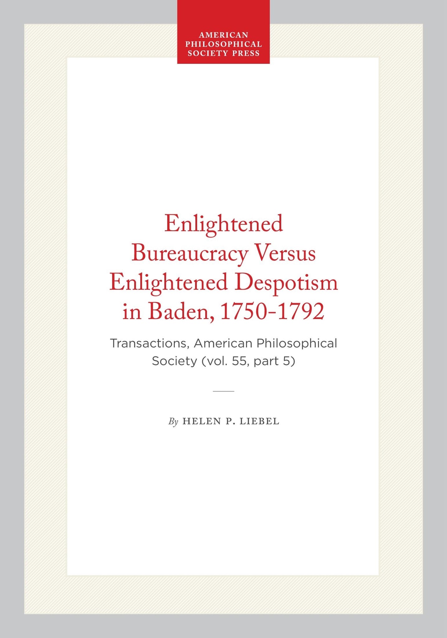 Enlightened Bureaucracy Versus Enlightened Despotism in Baden, 1750-1792