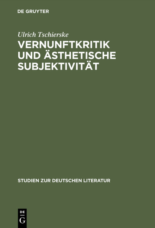 Vernunftkritik und ästhetische Subjektivität