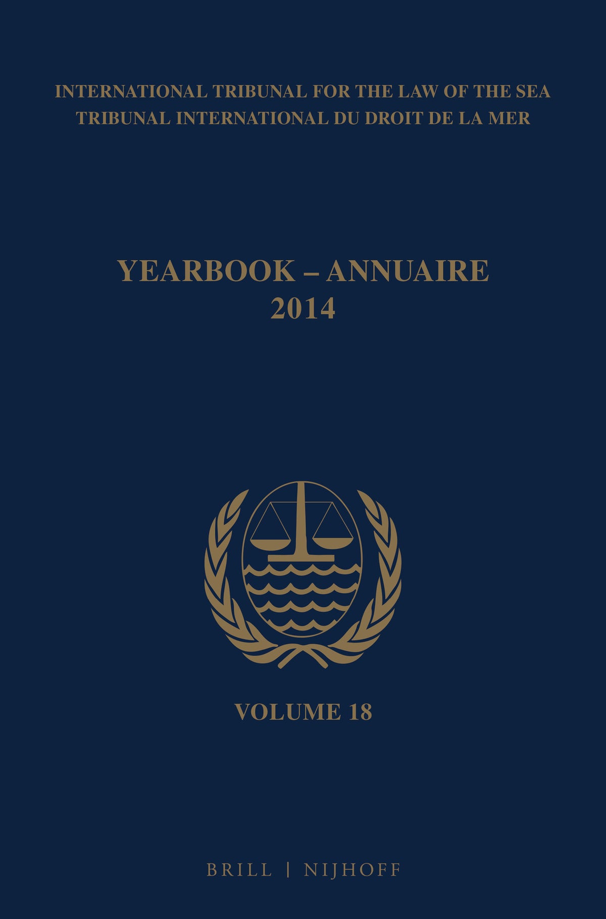 Cover image for Yearbook International Tribunal for the Law of the Sea / Annuaire Tribunal international du droit de la mer, Volume 18 (2014) ISBN 9789004293083