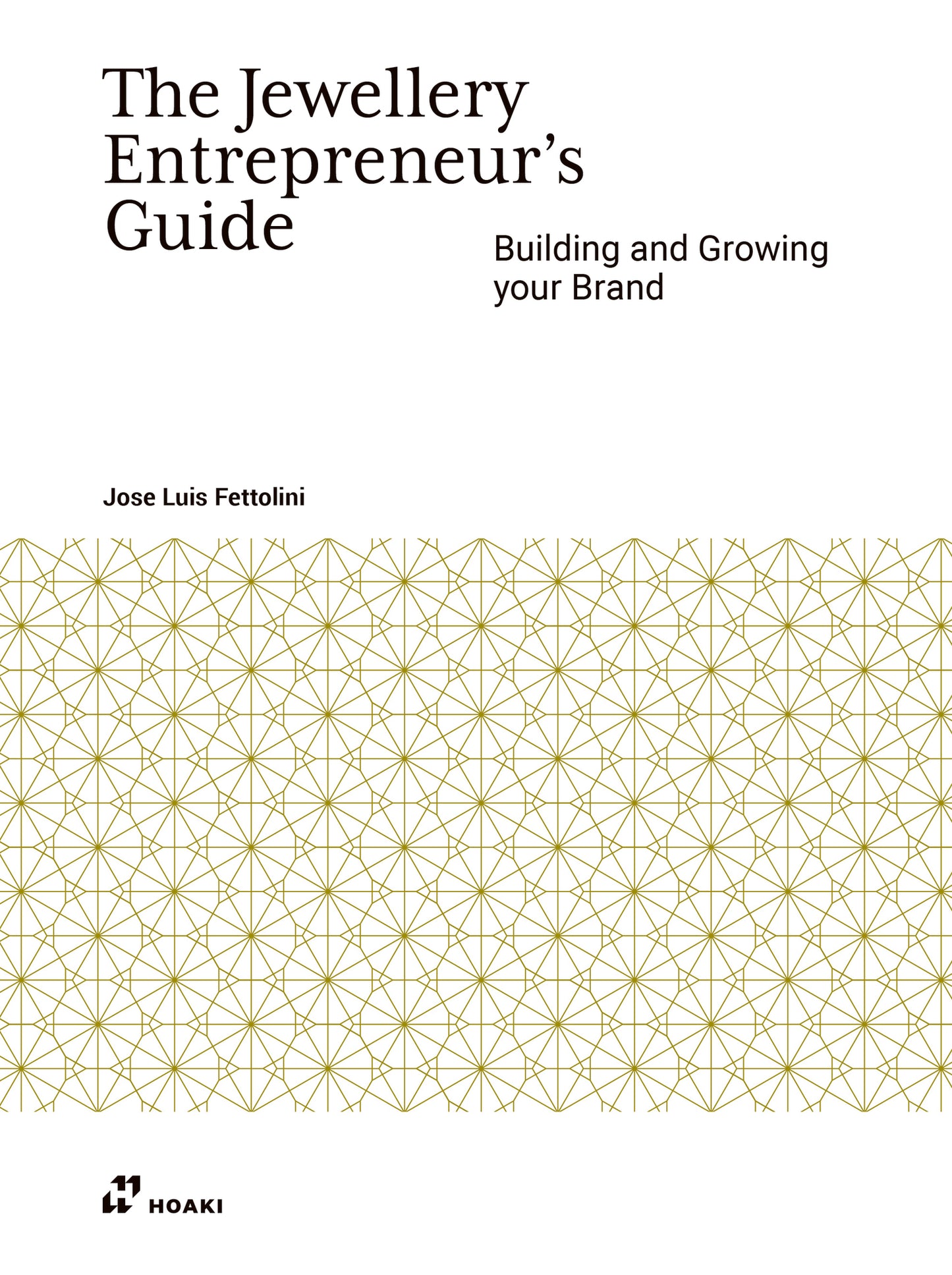 The Jewellery Entrepreneur's Guide: Building and Growing your Brand
