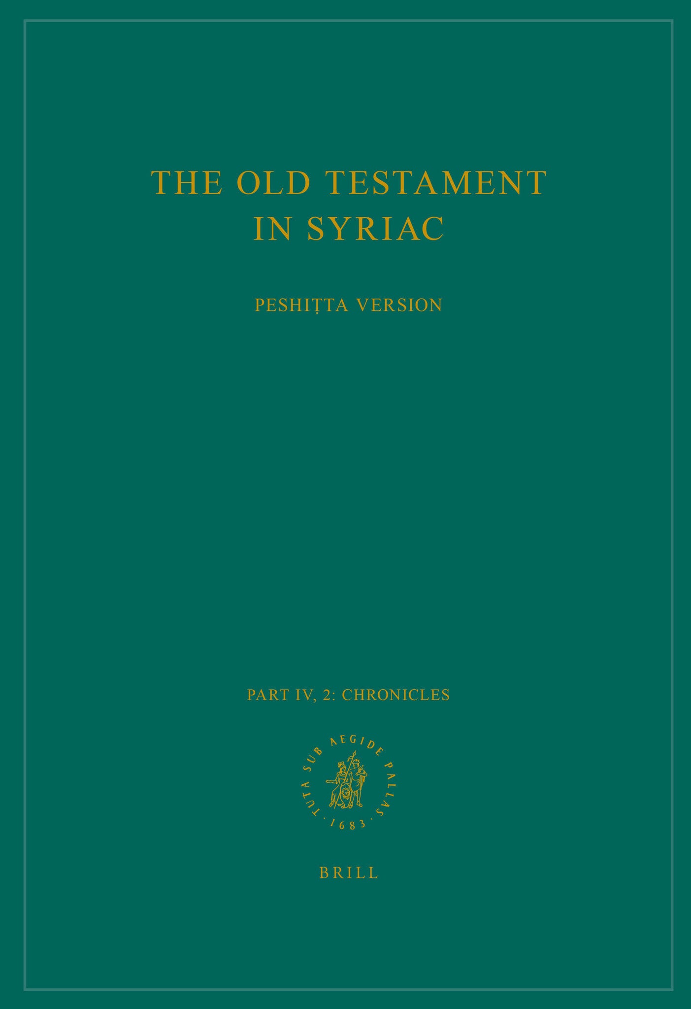 The Old Testament in Syriac according to the Peshiṭta Version, Part IV Fasc. 2. Chronicles
