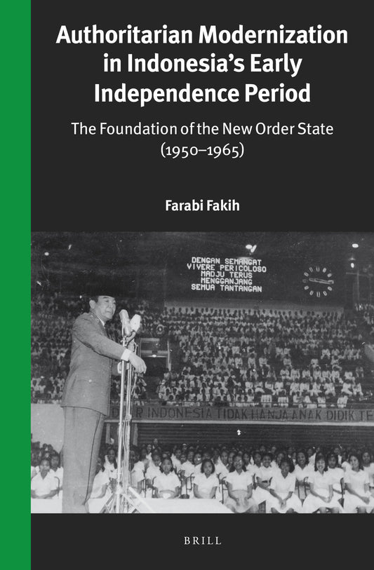 Authoritarian Modernization in Indonesia’s Early Independence Period