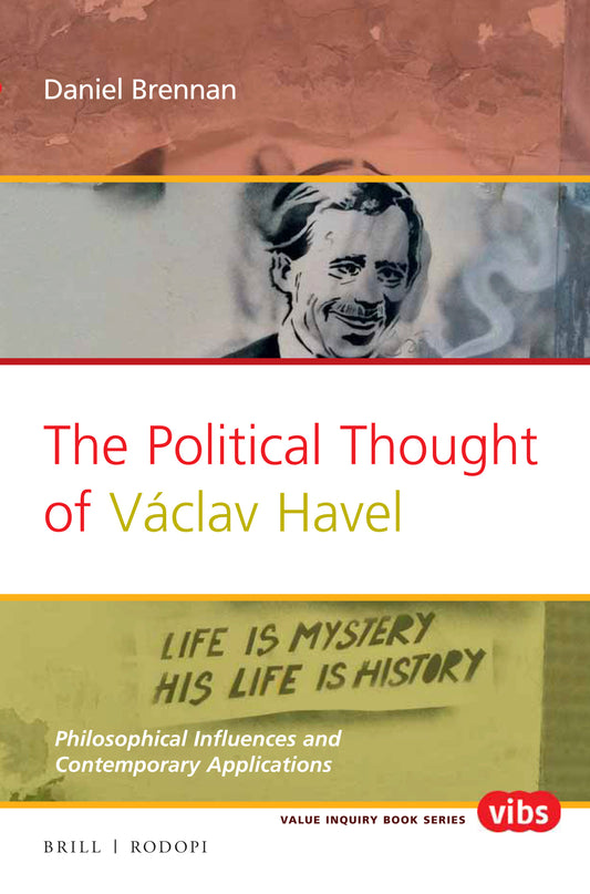 The Political Thought of Václav Havel