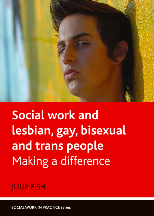 Social Work and Lesbian, Gay, Bisexual and Trans People