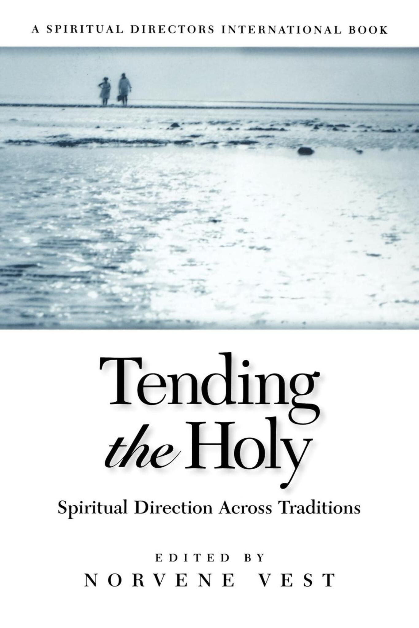 Tending the Holy