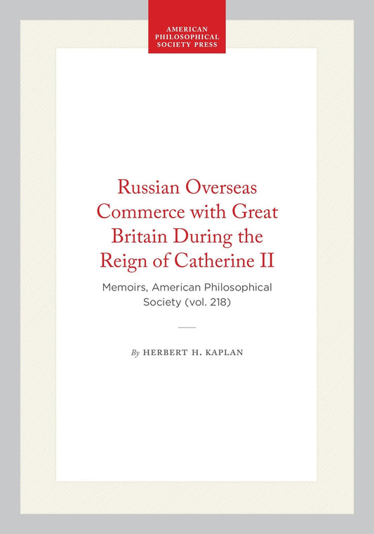 Russian Overseas Commerce with Great Britain During the Reign of Catherine II