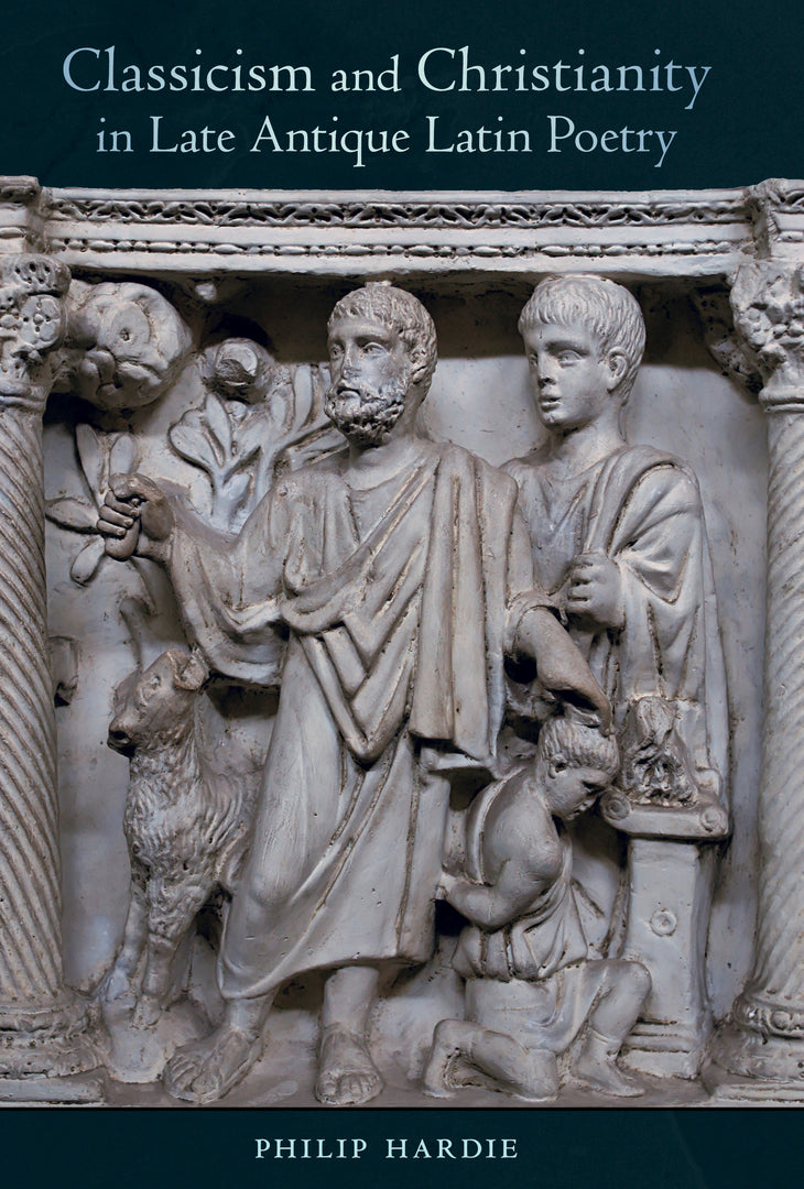 Cover image for Classicism and Christianity in Late Antique Latin Poetry ISBN 9780520968424