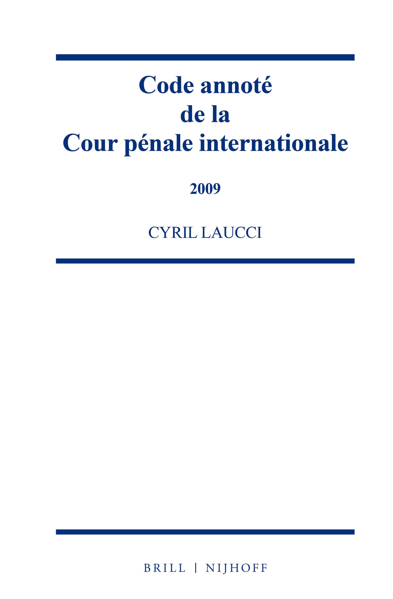 Code annoté de la Cour pénale internationale, 2009