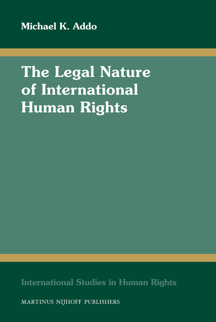 Cover image for The Legal Nature of International Human Rights ISBN 9789004173903