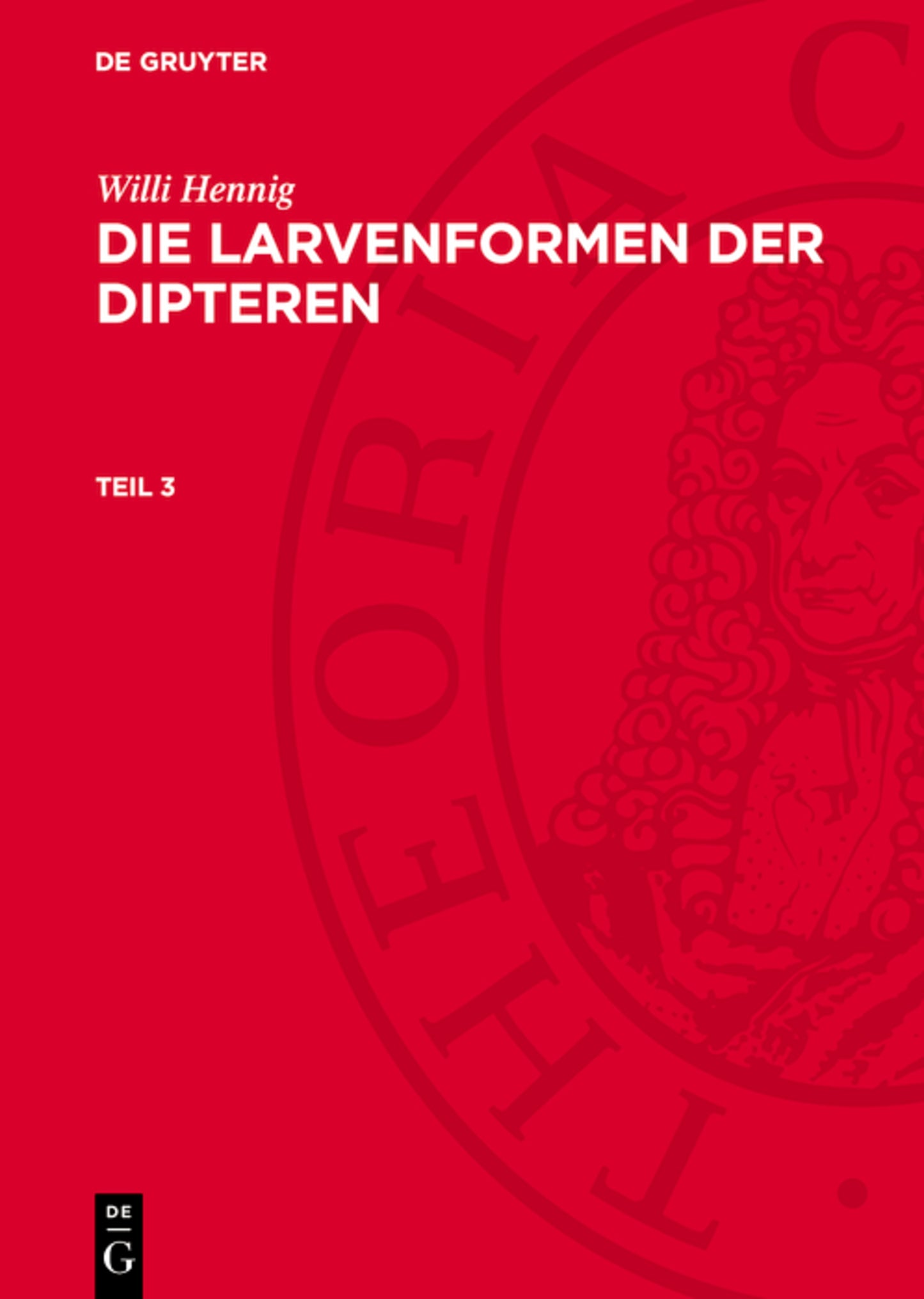 Willi Hennig: Die Larvenformen der Dipteren. Teil 3