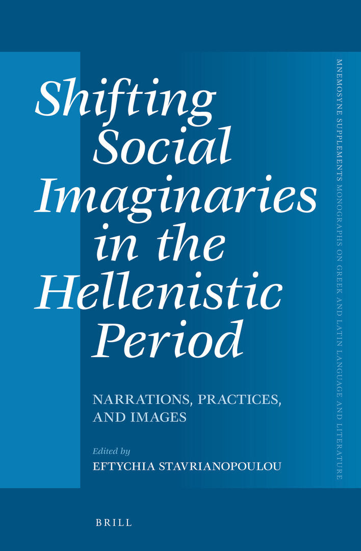 Cover image for Shifting Social Imaginaries in the Hellenistic Period ISBN 9789004257986