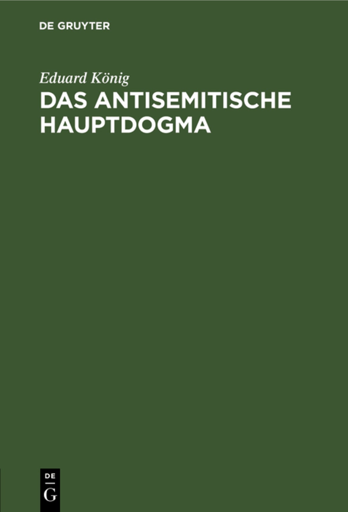 Cover image for Das antisemitische Hauptdogma ISBN 9783111124384