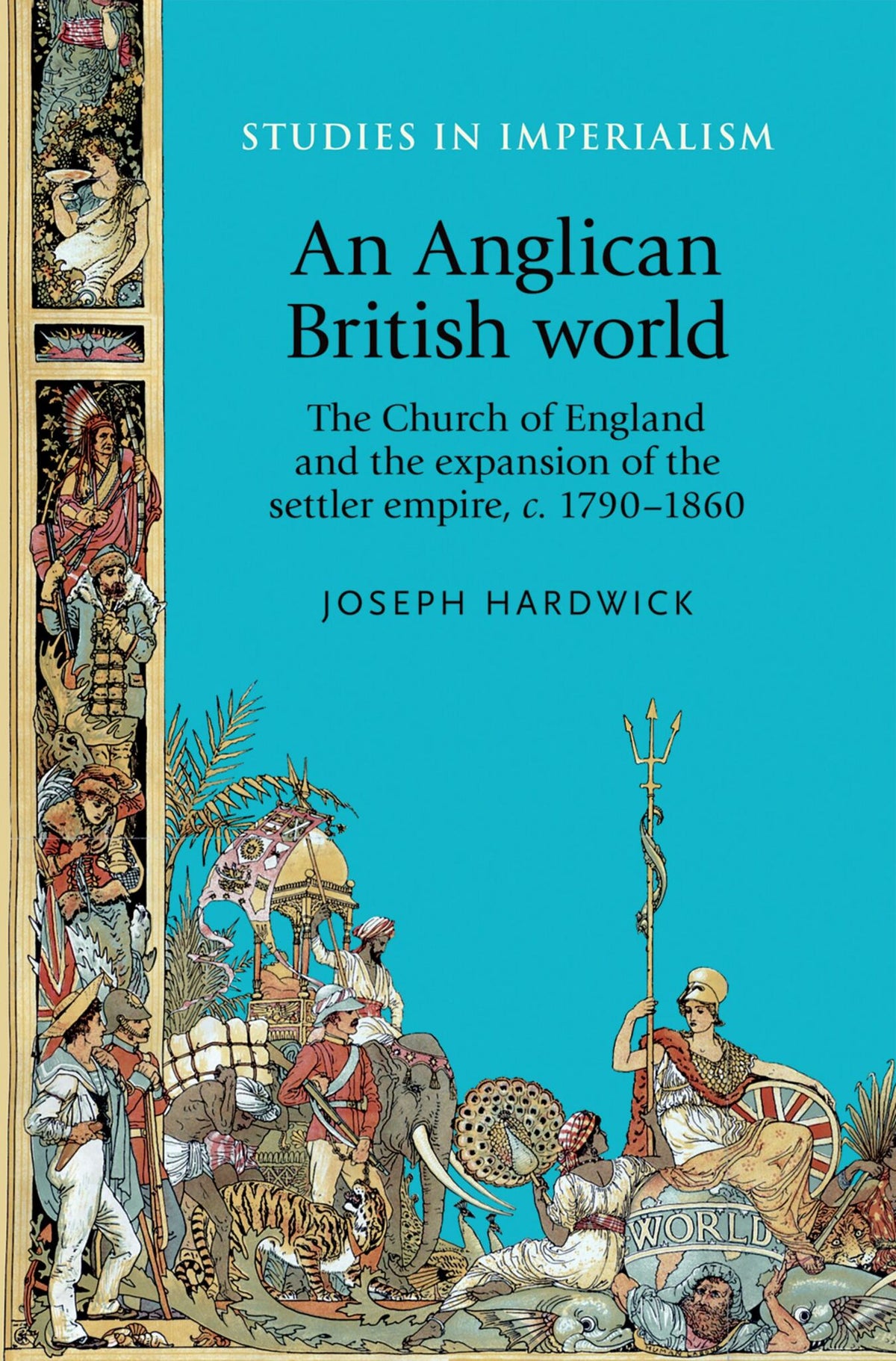 Cover image for An Anglican British world ISBN 9780719087226