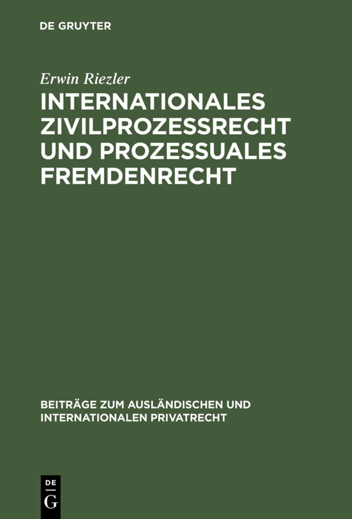 Cover image for Internationales Zivilprozessrecht und prozessuales Fremdenrecht ISBN 9783111050966
