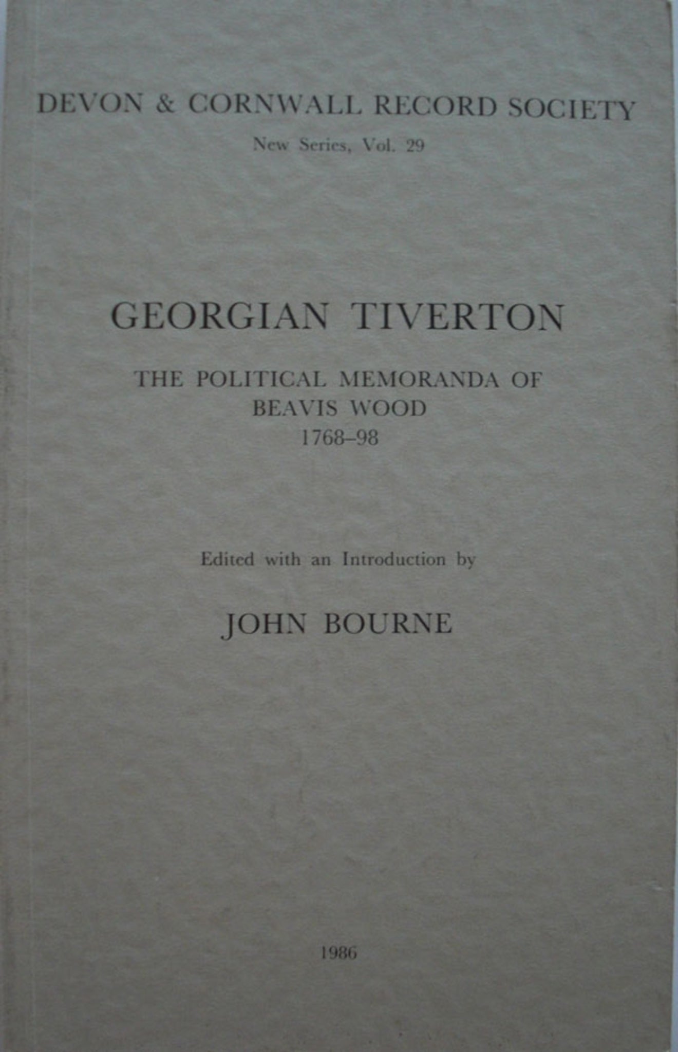 Cover image for Georgian Tiverton, The Political Memoranda of Beavis Wood 1768-98 ISBN 9780901853295